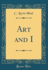 Image for Art and I (Classic Reprint)