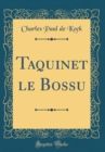 Image for Taquinet le Bossu (Classic Reprint)