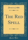 Image for The Red Spell (Classic Reprint)