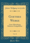 Image for Goethes Werke, Vol. 18: Unter Mitwirkung Mehrerer Fachgelehrter (Classic Reprint)