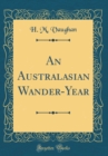 Image for An Australasian Wander-Year (Classic Reprint)