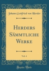 Image for Herders Sammtliche Werke, Vol. 4 (Classic Reprint)