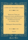 Image for Berichte Uber die Verhandlungen der Koniglich Sachsischen Gesellschaft der Wissenschaften zu Leipzig, 1877, Vol. 29: Philologisch-Historische Klasse (Classic Reprint)