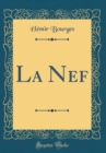 Image for La Nef (Classic Reprint)
