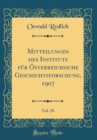 Image for Mitteilungen des Instituts fur Osterreichische Geschichtsforschung, 1907, Vol. 28 (Classic Reprint)