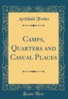 Image for Camps, Quarters and Casual Places (Classic Reprint)