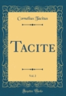 Image for Tacite, Vol. 2 (Classic Reprint)