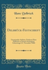 Image for Delbruck-Festschrift: Gesammelte Aufsatze, Professor Hans Delbruck zu Seinem Sechzigsten Geburtstage (11. November 1908) (Classic Reprint)