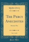 Image for The Percy Anecdotes, Vol. 7 of 20: Heroism: War (Classic Reprint)