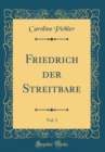 Image for Friedrich der Streitbare, Vol. 3 (Classic Reprint)