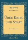 Image for Uber Krieg und Staat (Classic Reprint)