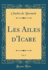 Image for Les Ailes d&#39;Icare, Vol. 1 (Classic Reprint)