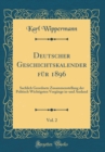 Image for Deutscher Geschichtskalender fur 1896, Vol. 2: Sachlich Geordnete Zusammenstellung der Politisch Wichtigsten Vorgange in-und Ausland (Classic Reprint)