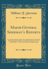 Image for Major-General Shermans Reports: I. Campaign Against Atlanta, II. Campaign Against Savannah, III. Campaign Through the Carolinas, IV. Johnson&#39;s Truce and Surrender, V. Story of the March Through Georgi