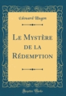 Image for Le Mystere de la Redemption (Classic Reprint)