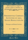 Image for Presidential Campaign Activities of 1972, Senate Resolution 60, Vol. 5: Watergate and Related Activities (Classic Reprint)