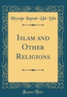 Image for Islam and Other Religions (Classic Reprint)