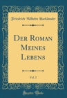 Image for Der Roman Meines Lebens, Vol. 2 (Classic Reprint)