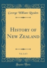 Image for History of New Zealand, Vol. 2 of 3 (Classic Reprint)