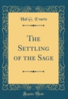 Image for The Settling of the Sage (Classic Reprint)