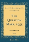 Image for The Question Mark, 1955, Vol. 10 (Classic Reprint)