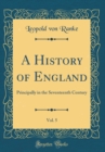 Image for A History of England, Vol. 5: Principally in the Seventeenth Century (Classic Reprint)