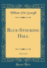 Image for Blue-Stocking Hall, Vol. 3 of 3 (Classic Reprint)