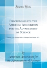 Image for Proceedings for the American Association for the Advancement of Science: Twenty-First Meeting, Held at Dubuque, Iowa; August, 1872 (Classic Reprint)