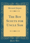 Image for The Boy Scouts for Uncle Sam (Classic Reprint)
