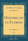 Image for Historia de la Florida, Vol. 2 (Classic Reprint)