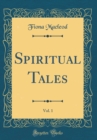 Image for Spiritual Tales, Vol. 1 (Classic Reprint)
