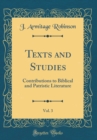 Image for Texts and Studies, Vol. 3: Contributions to Biblical and Patristic Literature (Classic Reprint)