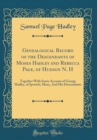 Image for Genealogical Record of the Descendants of Moses Hadley and Rebecca Page, of Hudson N. H: Together With Some Account of George Hadley, of Ipswich, Mass;, And His Descendants (Classic Reprint)