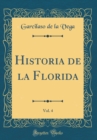 Image for Historia de la Florida, Vol. 4 (Classic Reprint)