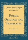 Image for Poems, Original and Translated (Classic Reprint)
