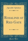 Image for Rosalind at Red Gate (Classic Reprint)