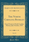 Image for The North Carolina Booklet, Vol. 19: Great Events in North Carolina History; July-October, 1919 (Classic Reprint)