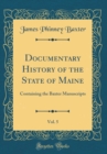 Image for Documentary History of the State of Maine, Vol. 5: Containing the Baxter Manuscripts (Classic Reprint)