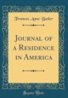 Image for Journal of a Residence in America (Classic Reprint)