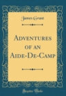 Image for Adventures of an Aide-De-Camp (Classic Reprint)