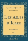 Image for Les Ailes dIcare, Vol. 2 (Classic Reprint)