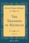 Image for The Tragedies of Æschylos, Vol. 1 of 2 (Classic Reprint)