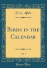 Image for Birds in the Calendar, Vol. 5 (Classic Reprint)
