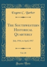 Image for The Southwestern Historical Quarterly, Vol. 20: July, 1916, to April, 1917 (Classic Reprint)