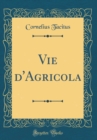 Image for Vie d&#39;Agricola (Classic Reprint)