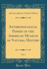Image for Anthropological Papers of the American Museum of Natural History, Vol. 2 (Classic Reprint)