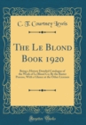 Image for The Le Blond Book 1920: Being a History Detailed Catalogue of the Work of Le Blond Co; By the Baxter Process, With a Glance at the Other Licenses (Classic Reprint)