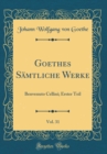 Image for Goethes Samtliche Werke, Vol. 31: Benvenuto Cellini; Erster Teil (Classic Reprint)
