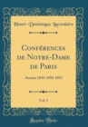 Image for Conferences de Notre-Dame de Paris, Vol. 3: Annees 1849-1850-1851 (Classic Reprint)
