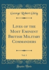 Image for Lives of the Most Eminent British Military Commanders, Vol. 3 (Classic Reprint)